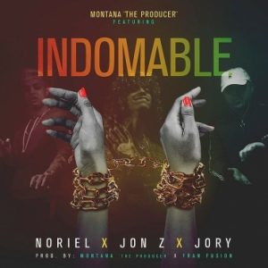 Noriel Ft. Jon Z Y Jory Boy – Indomable